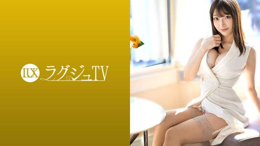 ラグジュTV 1362 前回の撮影で開発され、より感じやすくなったと語る魅惑の美巨乳銀行員が再登場！男を虜にすること間違いなしのグラマラスボディを惜しげもなく晒し、快楽主義者となった彼女の濃密過ぎる本能全開セックスに目が離せない！